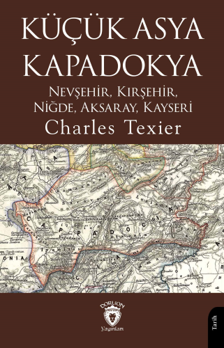 Küçük Asya Kapadokya;Nevşehir, Kırşehir, Niğde, Aksaray, Kayseri - Kit