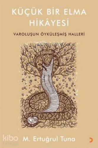 Küçük Bir Elma Hikayesi Varoluşun Öyküleşmiş Halleri - Kitapiks.com