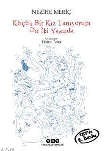 Küçük Bir Kız Tanıyorum On İki Yaşında - Kitapiks.com