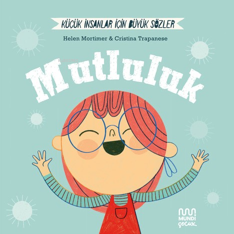 Küçük İnsanlar Büyük Sözler: Mutluluk - Kitapiks.com