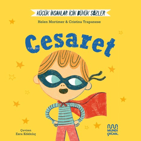 Küçük İnsanlar İçin Büyük Sözler: Cesaret - Kitapiks.com