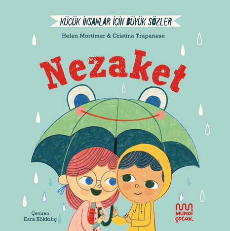 Küçük İnsanlar İçin Büyük Sözler: Nezaket - Kitapiks.com