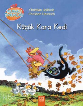 Küçük Kara Kedi; Meraklı Tavuklar - Kitapiks.com