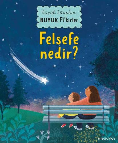 Küçük Kitaplar Büyük Fikirler: Felsefe Nedir? - Kitapiks.com