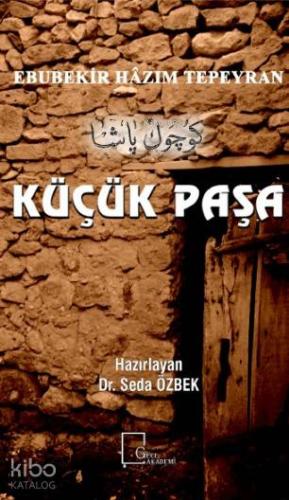 Küçük Paşa Ebubekir Hâzım Tepeyran - Kitapiks.com