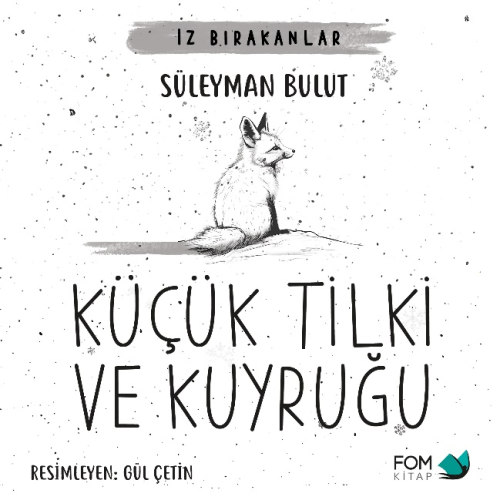 Küçük Tilki ve Kuyruğu - Kitapiks.com