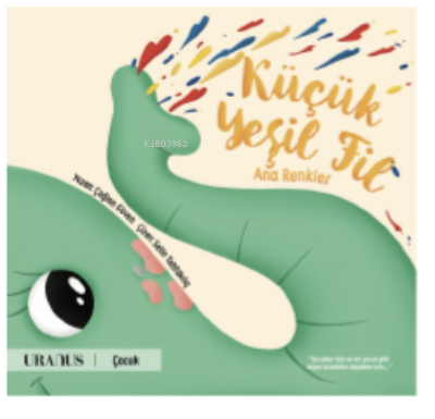 Küçük Yeşil Fil / Ana Rrenkler - Kitapiks.com