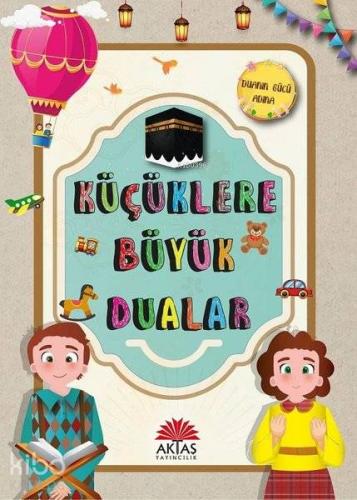 Küçüklere Büyük Dualar - Kitapiks.com