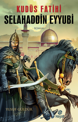 Kudüs Fatihi Selahaddin Eyyubi - Kitapiks.com