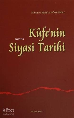 Kufe'nin Siyasi Tarihi - Kitapiks.com
