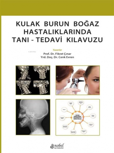 Kulak Burun Boğaz Hastalıklarında Tanı Tedavi Kılavuzu - Kitapiks.com