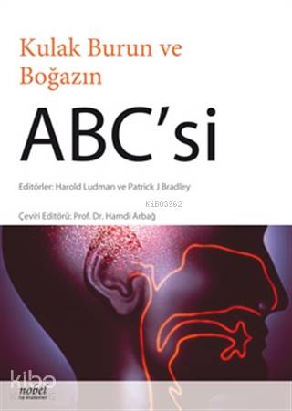 Kulak Burun ve Boğazın ABC'si - Kitapiks.com