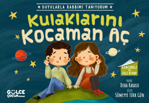 Kulaklarını Kocaman Aç - Duyularla Rabbimi Tanıyorum 1 (Pencereli Kita