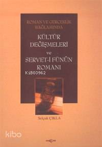 Kültür Değişmeleri ve Servet-i Fünun Romanı - Kitapiks.com