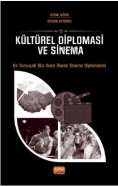 Kültürel Diploması Ve Sinema - Bir Yumuşak Güç Aracı Olarak Sinema Dip
