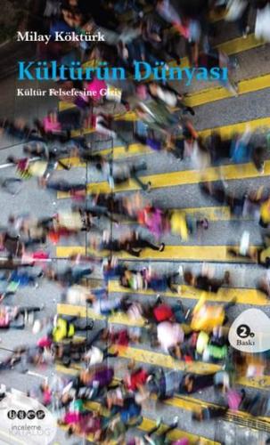 Kültürün Dünyası; Kültür Felsefesine Giriş - Kitapiks.com