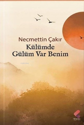 Külümde Gülüm Var Benim - Kitapiks.com