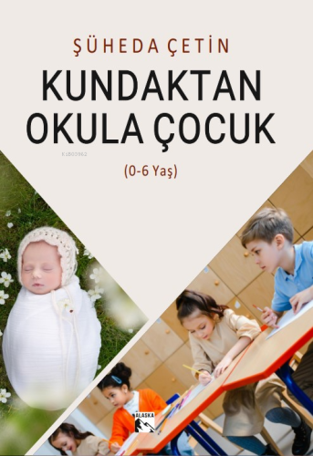 Kundaktan Okula Çocuk - Kitapiks.com