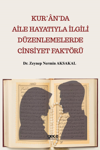 Kur’ân’da Aile Hayatıyla İlgili Düzenlemelerde Cinsiyet Faktörü