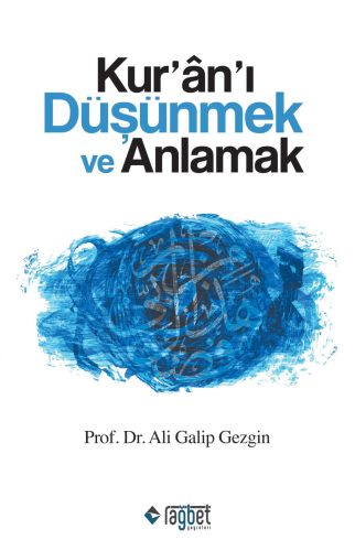 Kur’an’ı Düşünmek ve Anlamak - Kitapiks.com