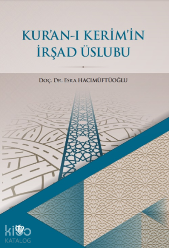 Kur’an-ı Kerim’in İrşad Üslubu - Kitapiks.com