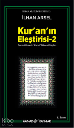 Kur’an’ın Eleştirisi 2 Semavi Dinlerin "Kutsal" Bilinen Kitapları - Ki