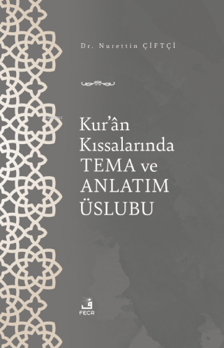 Kur’ân Kıssalarında Tema ve Anlatım Üslubu - Kitapiks.com