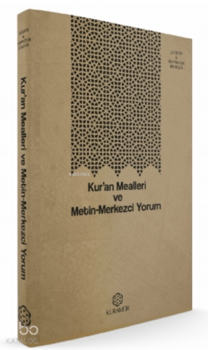 Kur'an Mealleri ve Metin-Merkezci Yorum