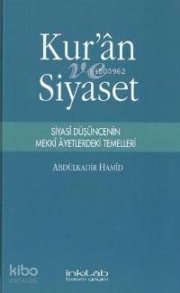 Kuran ve Siyaset; Siyasi Düşüncenin Mekki Ayetlerdeki Temelleri - Kit