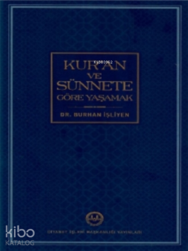 Kur’an ve Sünnete Göre Yaşamak - Kitapiks.com