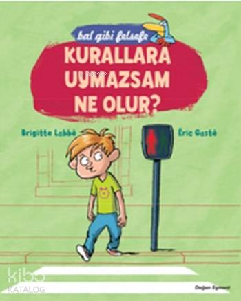 Kurallara Uymazsam Ne Olur?; Bal Gibi Felsefe - Kitapiks.com