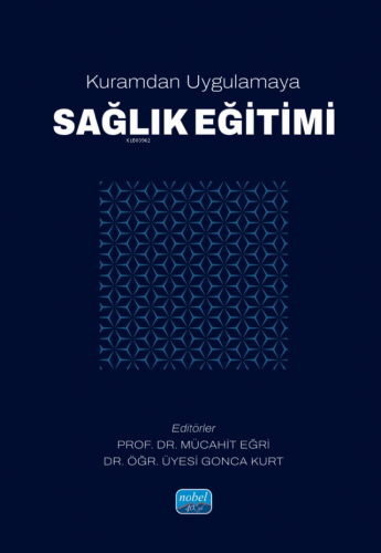 Kuramdan Uygulamaya Sağlık Eğitimi - Kitapiks.com