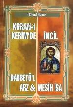 Kuran-ı Kerim'de İncil; Dabbetü'l Arz ve Mesih İsa - Kitapiks.com