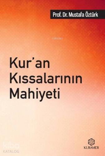 Kur'an Kıssalarının Mahiyeti - Kitapiks.com