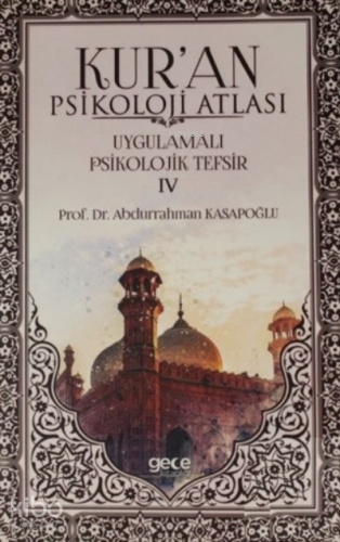 Kur'an Psikoloji Atlası Cilt: 4