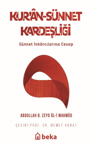Kur'an-Sünnet Kardeşliği; Sünnet İnkarcılarına Cevap - Kitapiks.com