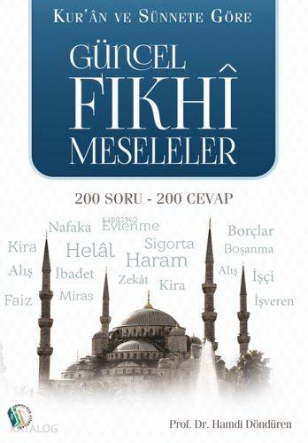 Kuran Ve Sünnete Göre Güncel Fıkhi Meseleler - Kitapiks.com
