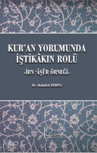 Kur'an Yorumunda İştikakın Rolü; İbn ‘Aşur Örneği - Kitapiks.com