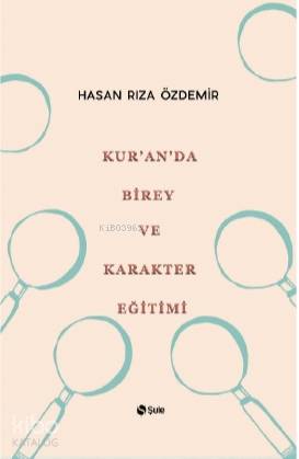 Kur'an'da Birey ve Karakter Eğitimi - Kitapiks.com