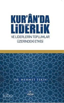 Kur'an'da Liderlik ve Liderlerin Toplumlar Üzerindeki Etkisi - Kitapik