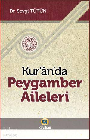 Kur'an'da Peygamber Aileleri - Kitapiks.com