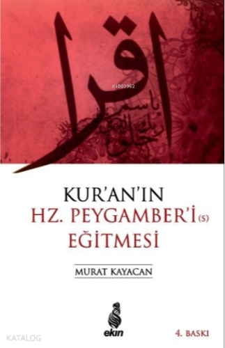 Kur'an'ın Hz. Peygamber'i Eğitmesi - Kitapiks.com