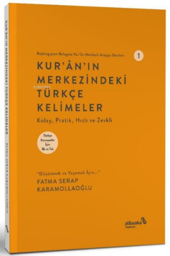 Kur'an'ın Merkezindeki Türkçe Kelimeler - Başlangıçtan Belagata Kur'an