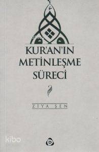 Kur'an'ın Metinleşme Süreci - Kitapiks.com