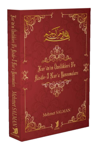 Kur'anın Özellikleri ve Risale-i Nura Yansımaları - Kitapiks.com