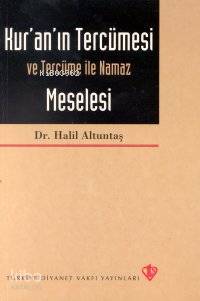 Kur'an'ın Tercümesi ve Tercüme ile Namaz Meselesi - Kitapiks.com