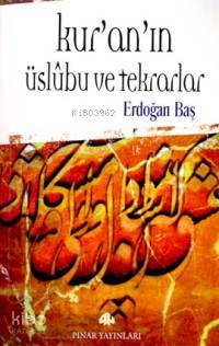 Kur'an'ın Üslûbu ve Tekrarlar - Kitapiks.com