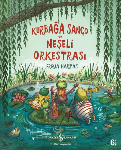 Kurbağa Sanço ve Neşeli Orkestrası - Kitapiks.com