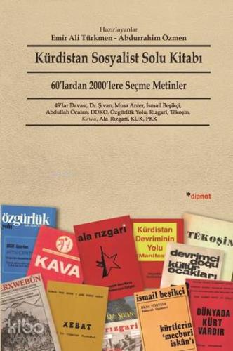 Kürdistan Sosyalist Solu Kitabı; 60'lardan 2000'lere Seçme Metinler