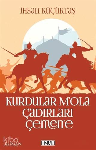Kurdular M'ola Çadırları Çemen'e - Kitapiks.com